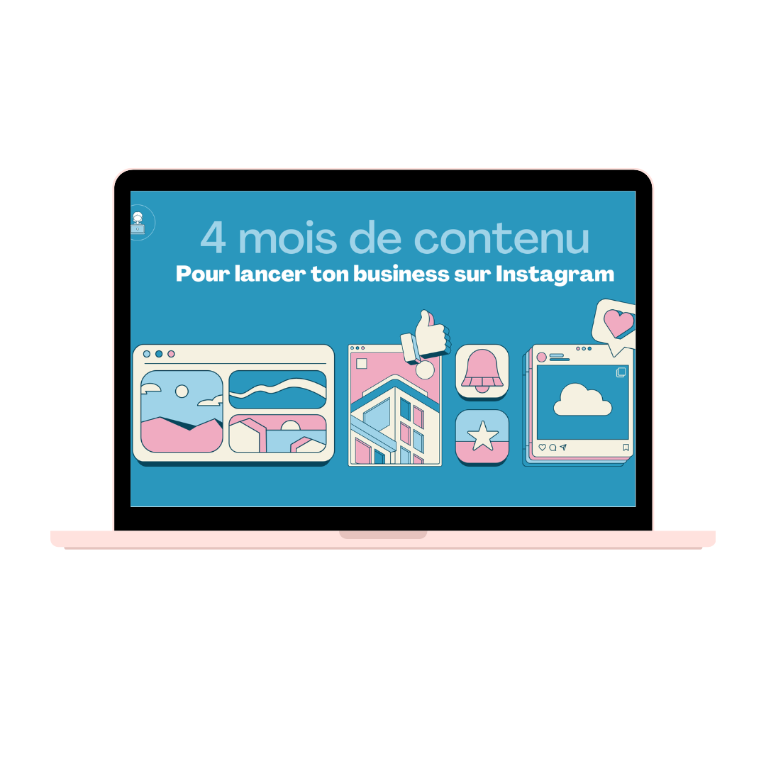 4 mois de contenu pour lancer ton business sur Instagram